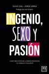 INGENIO, SEXO Y PASION