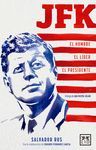 JFK : HOMBRE LIDER PRESIDENTE