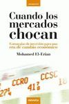 CUANDO LOS MERCADOS CHOCAN. ESTRATEGIAS DE INVERSION PARA ERA CAMBIO..