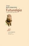 FUTURALGIA ( POESIA REUNIDA 1979-2000 )