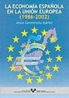 LA ECONOMIA ESPAÑOLA EN LA UNION EUROPEA (1986-2002)