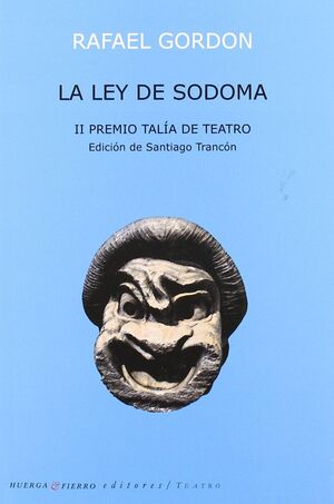 LA LEY DE SODOMA.  II PREMIO TALIA DE TEATRO