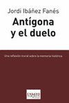 ANTIGONA Y EL DUELO. UNA REFLEXION MORAL SOBRE LA MEMORIA HISTORICA
