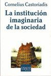 LA INSTITUCION IMAGINARIA DE LA SOCIEDAD