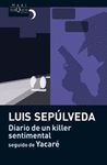 DIARIO DE UN KILLER SENTIMENTAL. SEGUIDO DE YACARE