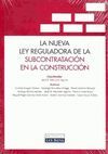 NUEVA LEY REGULADORA SUBCONTRATACION EN LA CONSTRUCCION