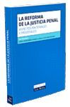 LA REFORMA DE LA JUSTICIA PENAL. ASPECTOS MATERIALES Y PROCESALES