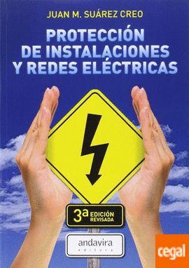 PROTECCION DE INSTALACIONES Y REDES ELECTRICAS 3 ED.
