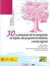 LA INTEGRACIÓN DE LOS INMIGRANTES EN ESPAÑA: UNA PROPUESTA DE MEDICIÓN A ESCALA REGIONAL