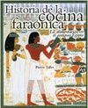 HISTORIA DE LA COCINA FARAONICA. LA ALIMENTACION EN EL ANTIGUO EGIPTO