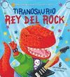 TIRANOSAURIO REY DEL ROCK