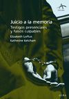 JUICIO A LA MEMORIA. TESTIGOS PRESENCIALES Y FALSOS CULPABLES