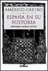 ESPAÑA EN SU HISTORIA. CRISTIANOS, MOROS Y JUDIOS