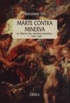 MARTE CONTRA MINERVA. EL PRECIO DEL IMPERIO ESPAÑOL,C. 1450-1600