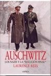 AUSCHWITZ. LOS NAZIS Y LA SOLUCION FINAL
