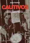 CAUTIVOS . CAMPOS CONCENTRACION ESPAÑA  FRANQUISTA 1936 - 1947