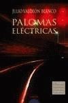 PALOMAS ELECTRICAS. X PREMIO NOVELA CIUDAD DE SALAMANCA