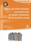 MARCO DE INTERVENCION CON PERSONAS EN GRAVE SITUACION EXCLUSION SOCIAL