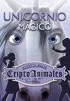 EL UNICORNIO MAGICO (CRIPTOANIMALES 4)