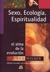 SEXO, ECOLOGIA Y ESPIRITUALIDAD. ALMA DE LA EVOLUCION 2 LIBROS EN UNO