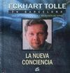 ECKHART TOLLE EN BARCELONA : LA NUEVA CONCIENCIA. DVD Y LIBRO