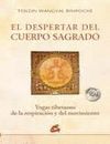 EL DESPERTAR DEL CUERPO SAGRADO. CON DVD