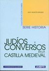 JUDIOS Y CONVERSOS EN LA CASTILLA MEDIEVAL.