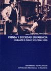 PRENSA Y SOCIEDAD EN PALENCIA DURANTE EL SIGLO XIX ( 1808-1898 )