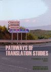 PATHWAYS OF TRANSLATION STUDIES