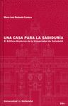 UNA CASA PARA LA SABIDURIA. EDIFICIO HISTORICO UNIVERSIDAD VALLADOLID