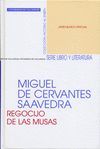 MIGUEL DE CERVANTES SAAVEDRA: REGOCIJO DE LAS MUSAS