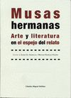 MUSAS HERMANAS: ARTE Y LITERATURA EN EL ESPEJO DEL RELATO
