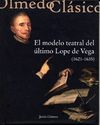 EL MODELO TEATRAL DEL ULTIMO LOPE DE VEGA (1621-1635)