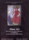 ALMA ARS. ESTUDIOS DE ARTE E HISTORIA EN HOMENAJE AL DR. SALVADOR ANDRES ORDAX
