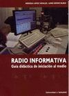 LA RADIO INFORMATIVA: GUIA DIDACTICA DE INICIACION AL MEDIO