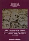 MERCADERES Y CAMBIADORES EN LOS PROTOCOLOS NOTARIALES DE LA PROVINCIA DE VALLADOLID 1486-1520