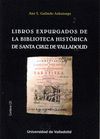 LIBROS EXPURGADOS DE LA BIBLIOTECA HISTORICA DE SANTA CRUZ DE VALLADOLID