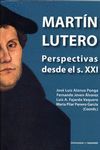 MARTIN LUTERO. PERSPECTIVAS DESDE EL S. XXI