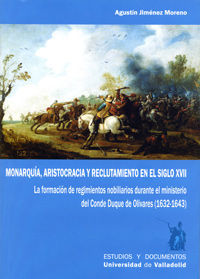 MONARQUIA, ARISTOCRACIA Y RECLUTAMIENTO EN EL SIGLO XVII