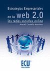 ESTRATEGIAS EMPRESARIALES EN LA WEB 2.0 . LAS REDES SOCIALES ONLINE