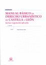 MANUAL BASICO DE DERECHO URBANISTICO DE CASTILLA Y LEON