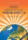 1000 EJERCICIOS DE REPHRASING II, INTERMEDIATE / ADVANCED