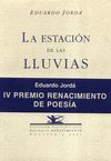 LA ESTACION DE LAS LLUVIAS. IV PREMIO RENACIMIENTO DE POESIA