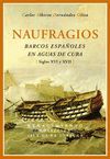 NAUFRAGIOS: BARCOS ESPAÑOLES EN AGUAS DE CUBA (S. XVI Y XVII