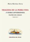 TRAGEDIA DE LA PERRA VIDA Y OTRAS DIVERSIONES: TEATRO EXILIO 1939-1974