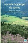 AGENDA DE CAMPO DE SUELOS. INFORMACION DE SUELOS PARA LA AGRICULTURA Y