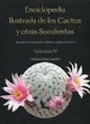 ENCICLOPEDIA ILUSTRADA DE LOS CACTUS Y OTRAS SUCULENTAS. VOLUMEN 4