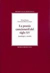 LA POESIA CANCIONERIL DEL SIGLO XV: ANTOLOGIA Y ESTUDIO