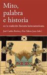 MITO, PALABRA E HISTORIA EN LA TRADICIÓN LITERARIA LATINOAMERICANA.