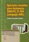 EJERCICIOS RESUELTOS PARA AUTOMATAS SIMATIC S7-300 (LENGUAJE AWL)